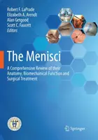 A meniszkuszok: Anatómiájuk, biomechanikai működésük és műtéti kezelésük átfogó áttekintése - The Menisci: A Comprehensive Review of Their Anatomy, Biomechanical Function and Surgical Treatment