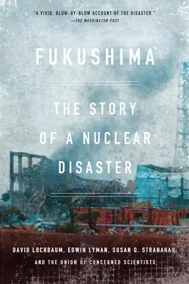 Fukushima: Egy nukleáris katasztrófa története - Fukushima: The Story of a Nuclear Disaster