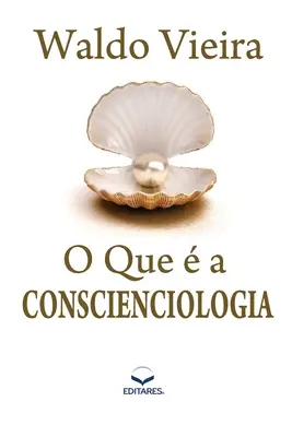 O que a Conscienciologia - O que  a Conscienciologia