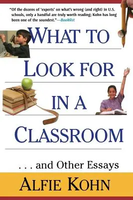 Mit keressünk egy osztályteremben: ...és más esszék - What to Look for in a Classroom: ...and Other Essays