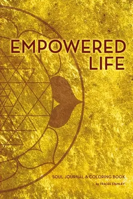 Empowered Life Soul napló és kifestőkönyv - Empowered Life Soul Journal and Coloring Book