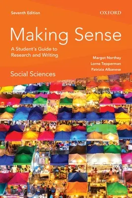 Making Sense in the Social Sciences: A Student's Guide to Research and Writing (Průvodce studenta výzkumem a psaním) - Making Sense in the Social Sciences: A Student's Guide to Research and Writing