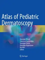 A gyermekbőrgyógyászati dermatoszkópia atlasza - Atlas of Pediatric Dermatoscopy