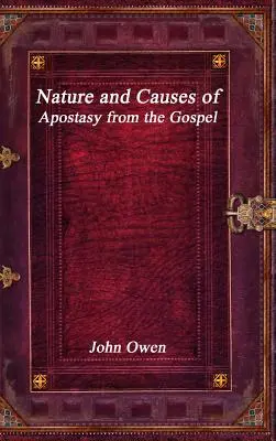 Az evangéliumtól való elszakadás természete és okai - Nature and Causes of Apostasy from the Gospel