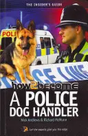 Hogyan válhat rendőrségi kutyakezelővé? - How to Become A Police Dog Handler