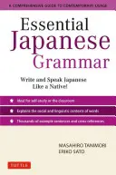 Essential Japanese Grammar: A Comprehensive Guide to Contemporary Usage: Japán nyelvtan és szókincs gyors és hatékony elsajátítása - Essential Japanese Grammar: A Comprehensive Guide to Contemporary Usage: Learn Japanese Grammar and Vocabulary Quickly and Effectively