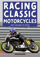 Klasszikus motorkerékpárok versenye: Először be kell fejezned - Racing Classic Motorcycles: First You Have to Finish