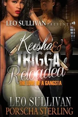 Keisha & Trigga Reloaded: The Love of a Gangsta