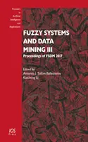 FUZZY RENDSZEREK ÉS ADATBÁNYÁSZAT III - FUZZY SYSTEMS & DATA MINING III