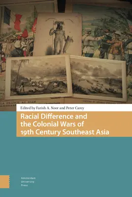 Faji különbségek és a 19. századi Délkelet-Ázsia gyarmati háborúi - Racial Difference and the Colonial Wars of 19th Century Southeast Asia