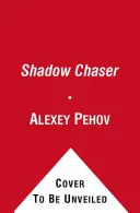 Shadow Chaser