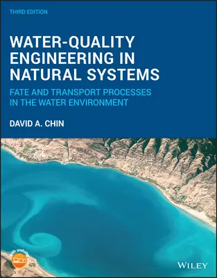 Vízminőség-technika természetes rendszerekben: Sors- és transzportfolyamatok a vízkörnyezetben - Water-Quality Engineering in Natural Systems: Fate and Transport Processes in the Water Environment