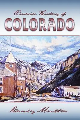 Colorado útmenti története - Roadside History of Colorado