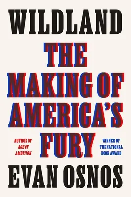 Wildland: The Making of America's Fury: The Making of America's Fury - Wildland: The Making of America's Fury