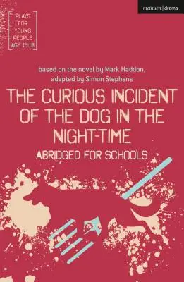 The Curious Incident of the Dog in the Night-Time: rövidítve iskolák számára - The Curious Incident of the Dog in the Night-Time: Abridged for Schools