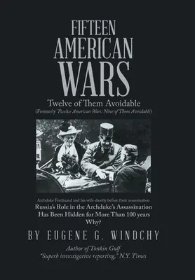 Tizenöt amerikai háború: tizenkettő közülük elkerülhető lett volna - Fifteen American Wars: Twelve of Them Avoidable