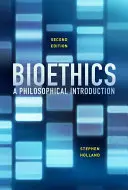 Bioetika: Filozófiai bevezetés - Bioethics: A Philosophical Introduction