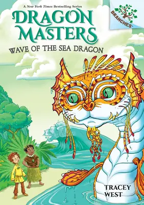 A tengeri sárkány hulláma: A Branchs Book (Dragon Masters #19) (Könyvtári kiadás), 19 - Wave of the Sea Dragon: A Branches Book (Dragon Masters #19) (Library Edition), 19