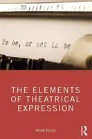 A színházi kifejezés elemei - The Elements of Theatrical Expression