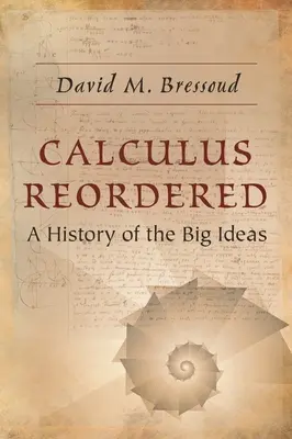 Calculus Reordered: A nagy eszmék története - Calculus Reordered: A History of the Big Ideas