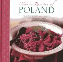 Klasszikus lengyel receptek: Hagyományos ételek és főzés 25 autentikus ételben - Classic Recipes of Poland: Traditional Food and Cooking in 25 Authentic Dishes