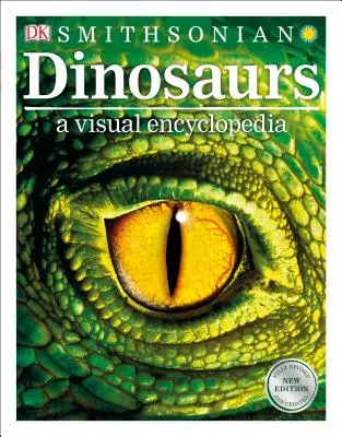 Dinoszauruszok: Vizuális enciklopédia, 2. kiadás - Dinosaurs: A Visual Encyclopedia, 2nd Edition