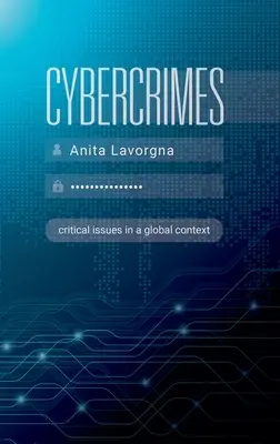 Cybercrimes: Kritikus kérdések globális összefüggésben - Cybercrimes: Critical Issues in a Global Context