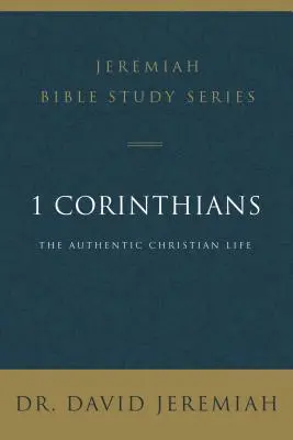 1 Kor: A hiteles keresztény élet - 1 Corinthians: The Authentic Christian Life