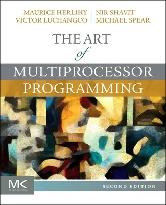 A többprocesszoros programozás művészete (Herlihy Maurice (Brown University Providence RI USA)) - Art of Multiprocessor Programming (Herlihy Maurice (Brown University Providence RI USA))