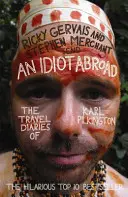 Egy idióta külföldön: Karl Pilkington útinaplói - An Idiot Abroad: The Travel Diaries of Karl Pilkington