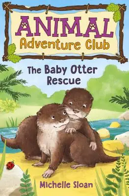 A vidra bébi megmentése (Állati kalandklub 2) - The Baby Otter Rescue (Animal Adventure Club 2)