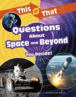 Ez vagy az a kérdés az űrről és azon túlról: Te döntesz! - This or That Questions about Space and Beyond: You Decide!