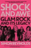 Sokk és félelem - A Glam Rock és öröksége a hetvenes évektől a huszonegyedik századig - Shock and Awe - Glam Rock and Its Legacy, from the Seventies to the Twenty-First Century