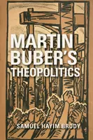 Martin Buber teopolitikája - Martin Buber's Theopolitics