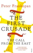 Az első keresztes hadjárat - Hívás keletről - First Crusade - The Call from the East