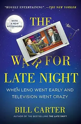 A háború a késő esti órákért: Amikor Leno korán elment és a televízió megőrült - The War for Late Night: When Leno Went Early and Television Went Crazy