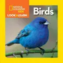 National Geographic Kids Look and Learn: Madarak - National Geographic Kids Look and Learn: Birds