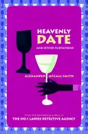 Mennyei randi és más flörtök - Heavenly Date And Other Flirtations