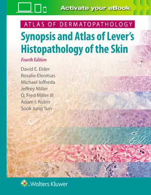 A bőrpathológia atlasza: Lever: A bőr szövettana című művének összefoglalása és atlasza - Atlas of Dermatopathology: Synopsis and Atlas of Lever's Histopathology of the Skin