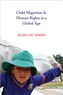 Gyermekek migrációja és emberi jogok a globális korban - Child Migration & Human Rights in a Global Age