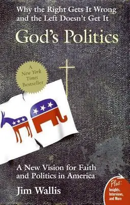 Isten politikája: Miért téved a jobboldal és miért nem érti a baloldal - God's Politics: Why the Right Gets It Wrong and the Left Doesn't Get It