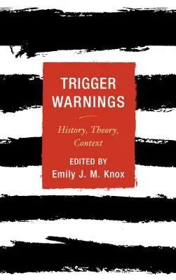 Trigger Warnings: Történelem, elmélet, kontextus - Trigger Warnings: History, Theory, Context