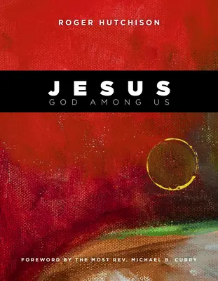 Jézus: Isten közöttünk - Jesus: God Among Us