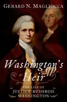 Washington örököse: Bushrod Washington bíró élete - Washington's Heir: The Life of Justice Bushrod Washington