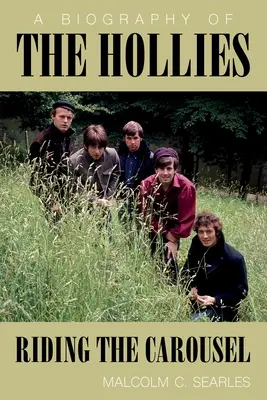 The Hollies: Életrajz - The Hollies: A Biography