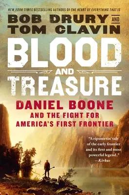 Vér és kincs: Daniel Boone és a harc Amerika első határáért - Blood and Treasure: Daniel Boone and the Fight for America's First Frontier