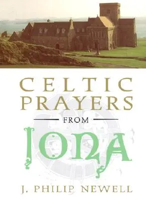 Ionai kelta imák - Celtic Prayers from Iona