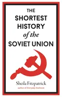 A Szovjetunió legrövidebb története - Shortest History of the Soviet Union