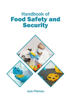 Az élelmiszerbiztonság kézikönyve - Handbook of Food Safety and Security