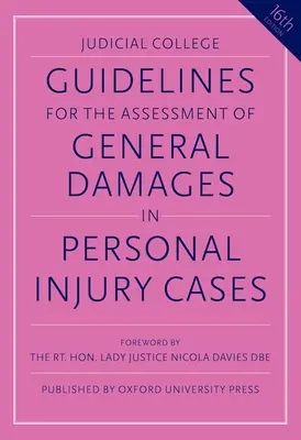 Irányelvek a személyi sérüléses ügyekben az általános kártérítés megállapításához - Guidelines for the Assessment of General Damages in Personal Injury Cases